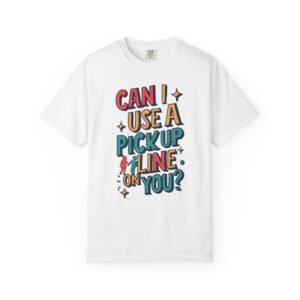Can I Use A Pick Up Line On You | Fruit Love Tee | Funny Unisex T-Shirt, Cute Berry Graphic, Trendy Summer Wardrobe, Birthday Gift, Casual Vibe