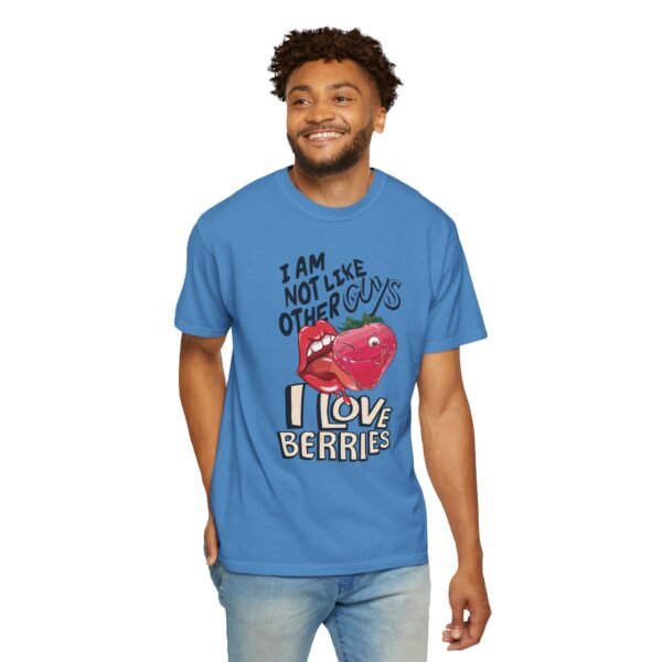 I Am Not Like Other Guys, I Love Berries | Fruit Love Tee | Funny Unisex T-Shirt, Cute Berry Graphic, Trendy Summer Wardrobe, Birthday Gift, Casual Vibe - Image 15