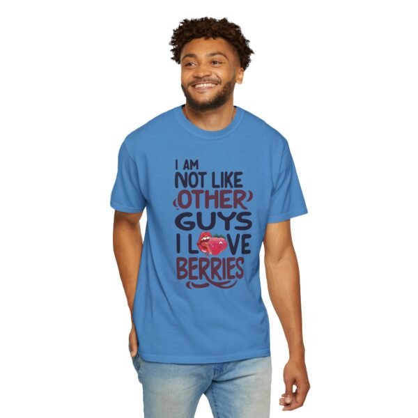 I Am Not Like Other Guys, I Love Berries | Fruit Love Tee | Funny Unisex T-Shirt, Cute Berry Graphic, Trendy Summer Wardrobe, Birthday Gift, Casual Vibe - Image 15