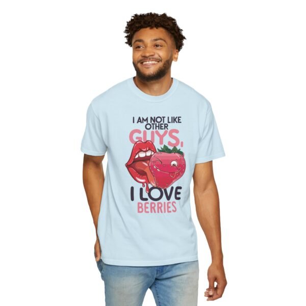 I Am Not Like Other Guys, I Love Berries | Fruit Love Tee | Funny Unisex T-Shirt, Cute Berry Graphic, Trendy Summer Wardrobe, Birthday Gift, Casual Vibe - Image 11