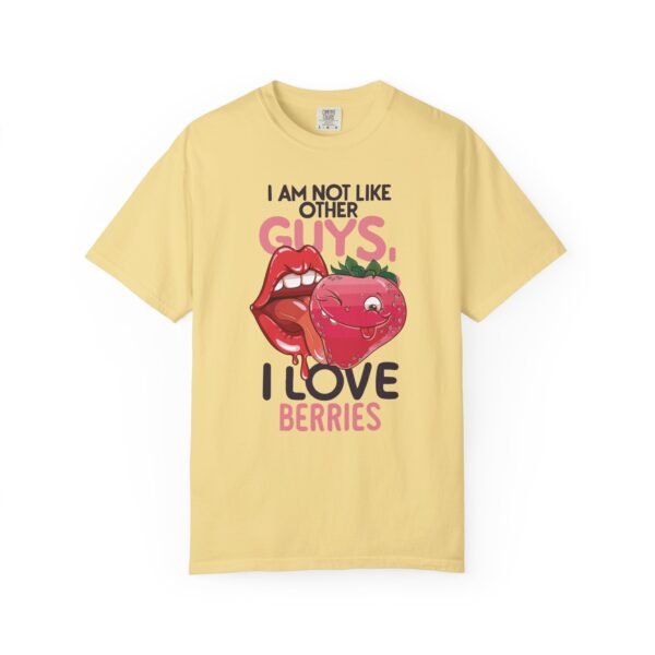 I Am Not Like Other Guys, I Love Berries | Fruit Love Tee | Funny Unisex T-Shirt, Cute Berry Graphic, Trendy Summer Wardrobe, Birthday Gift, Casual Vibe - Image 5