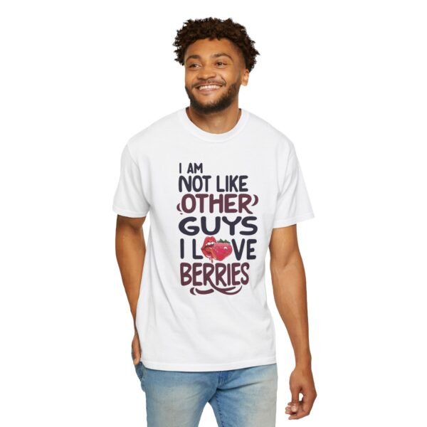I Am Not Like Other Guys, I Love Berries | Fruit Love Tee | Funny Unisex T-Shirt, Cute Berry Graphic, Trendy Summer Wardrobe, Birthday Gift, Casual Vibe - Image 3